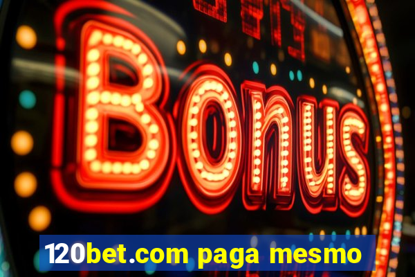 120bet.com paga mesmo